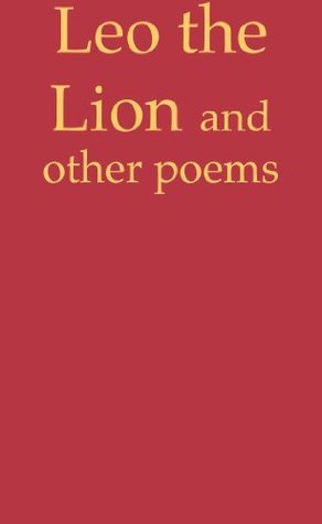 Leo the Lion and Other Poems